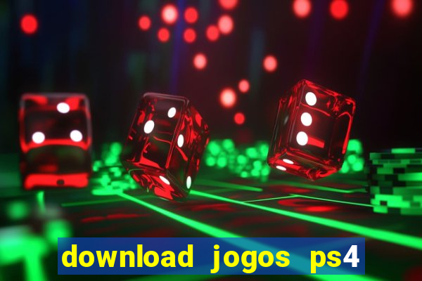 download jogos ps4 pkg pt br